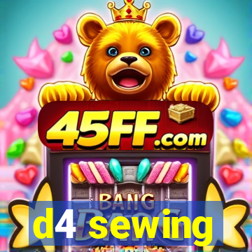 d4 sewing